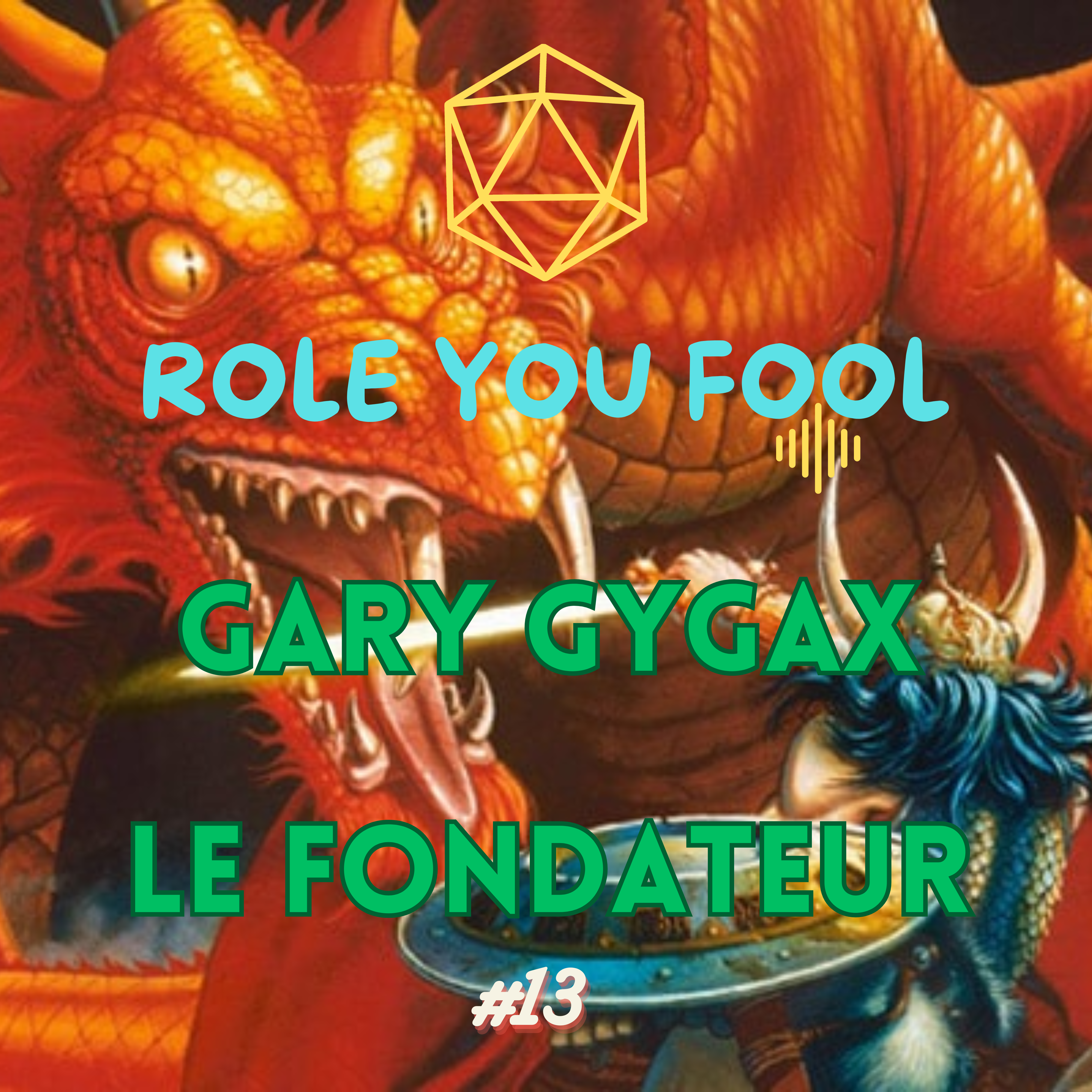 Role You Fool - Gary Gygax - Le Fondateur